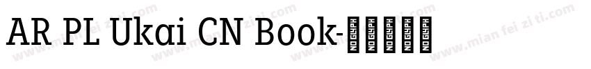 AR PL Ukai CN Book字体转换
